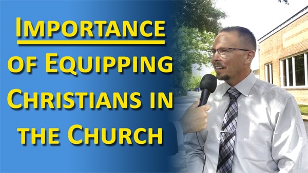 Pastor Responds to the Importance of Equipping Christians in the Church
